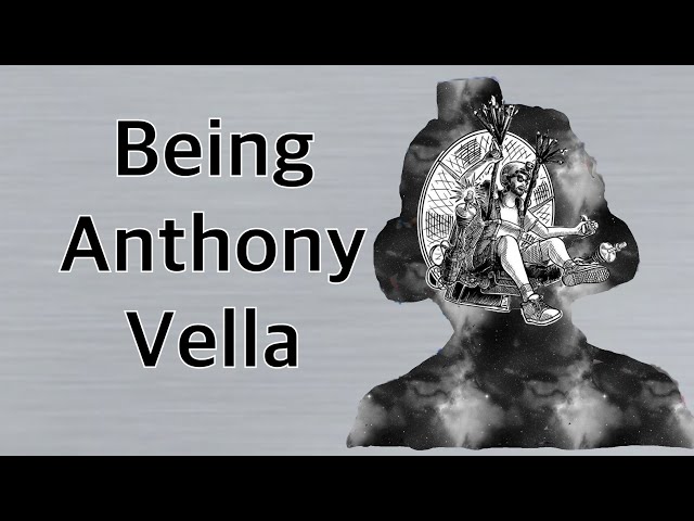 Being Anthony Vella