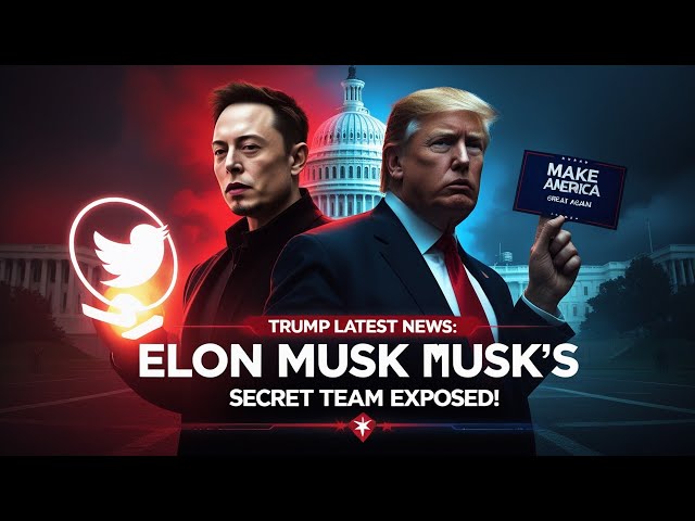 Trump Latest News | Elon Musk’s Secret Team & The Hidden Coup Against the U.S. Government