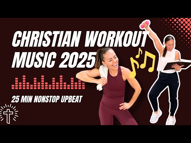 2025 Christian Workout Music