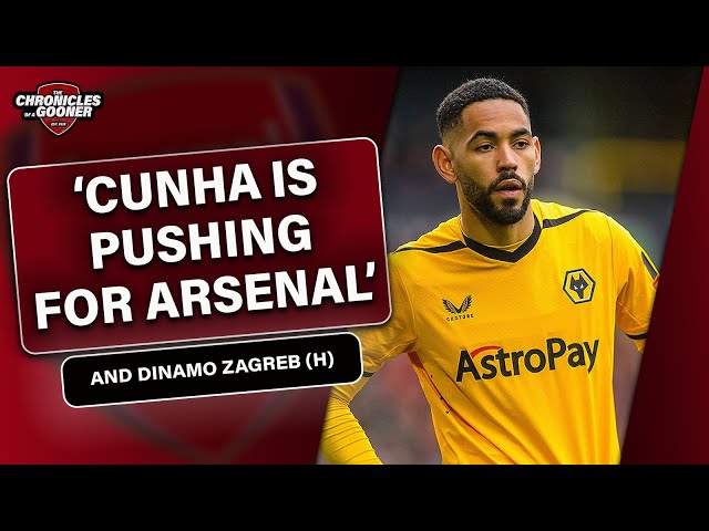 Arsenal Latest: Cunha pushing for a move? Injury latest and Dinamo Zagreb preview