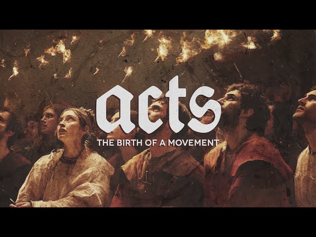 Acts: The Birth of a Movement - The Fellowship of Believers