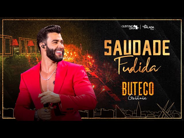 Gusttavo Lima - Saudade Fudida (Ao Vivo em Goiânia)