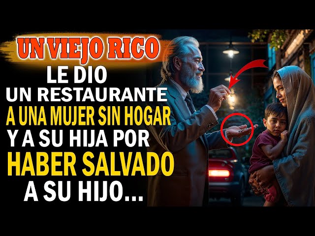 UN VIEJO RICO LE DIO UN RESTAURANTE A UNA MUJER SIN HOGAR Y A SU HIJA POR HABER SALVADO A SU HIJO...