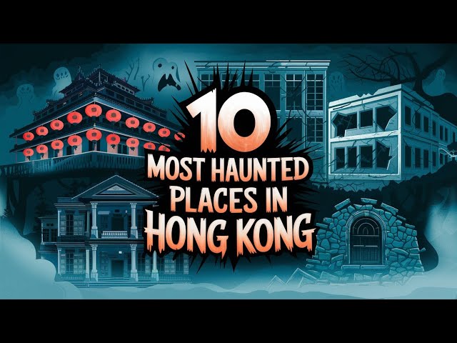 10 Most Haunted Places in Hong Kong | Terrifying Horror Stories & Dark Legends