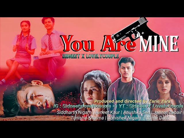 You Are Mine Full Movie of Sidneet and Sidnushka by Siddharthian Zara Me | First Time Fanmade movie