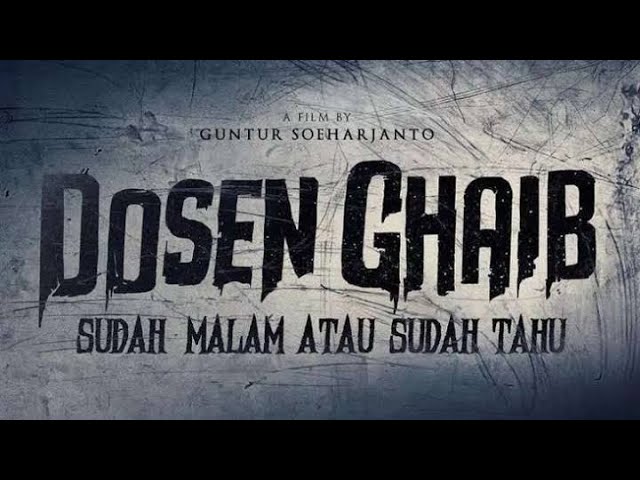 Dosen Ghaib Sudah Malam atau Sudah Tahu Full Movie 2024 Full Hd 1080p