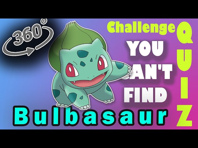 You won't not find Bulbasaur!!! [Fun Quiz]