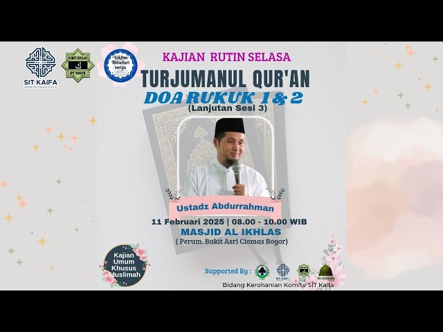 Taklim Bidadari Surga "Turjumanul Quran Doa Rukuk 1 & 2 Sesi 3" bersama Ust. Abdurrrahman, S.Pd.I