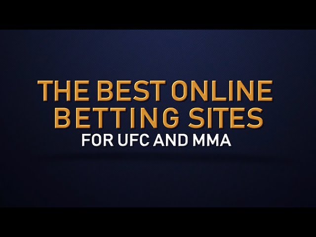 The BEST Online Betting Sites for Betting on UFC and MMA (2019)