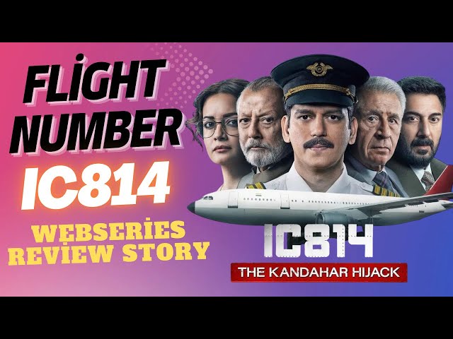 IC814 : Series  Review #Reviewwala