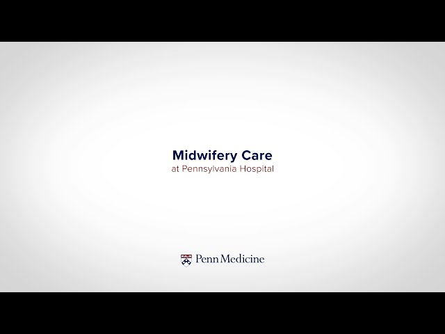 Midwifery Care at Pennsylvania Hospital | Supporting Your Pregnancy Journey