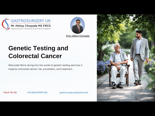 The Link Between Genetic Testing & Colorectal Cancer EXPOSED | Dr. Abhay Chopada | Gastrosurgery UK