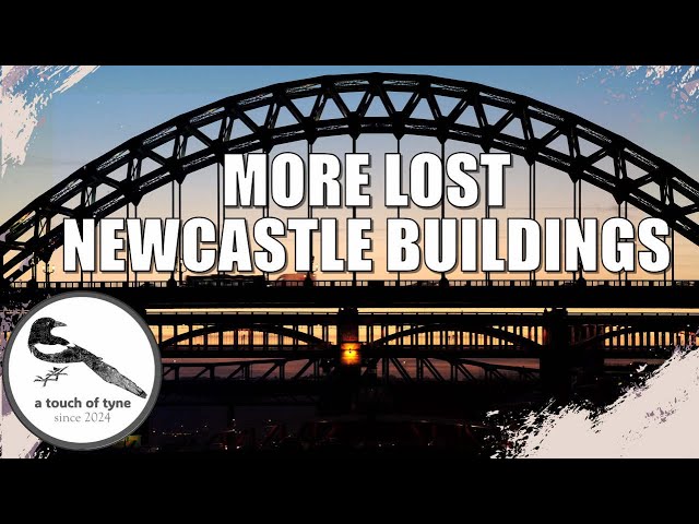 More Lost Buildings of Newcastle upon Tyne