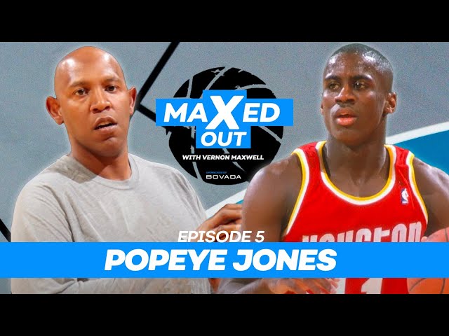 Popeye Jones: "A front row seat to Jokic every night!"  | MaXed Out #5 /w Vernon Maxwell