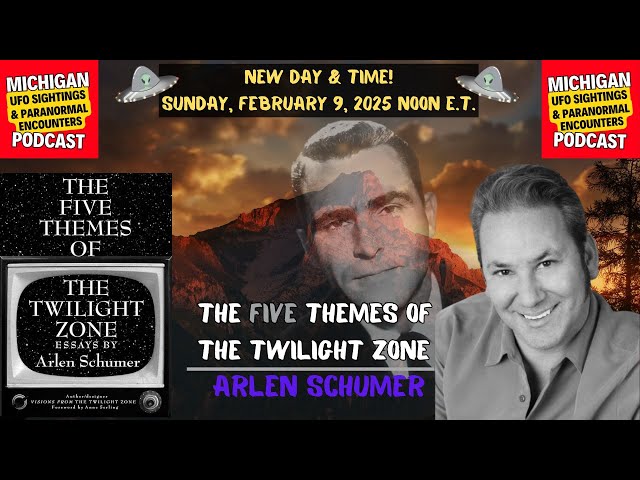 Watch Now: The Twilight Zone’s Paranormal & Sci Fi Mysteries with Arlen Schumer