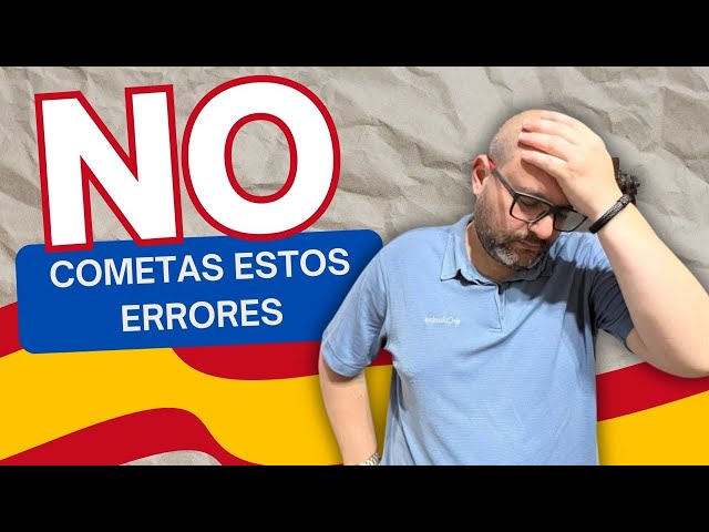 LOS ERRORES MÁS COMUNES AL EMIGRAR