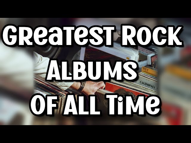 The Greatest Rock Albums Of All Time. #greatestofalltime #rockalbum #toplists