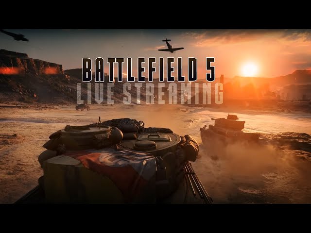 Battlefield 5  - PC Gameplay  - 1080p-  |SELENE LIVE |  Day # 4