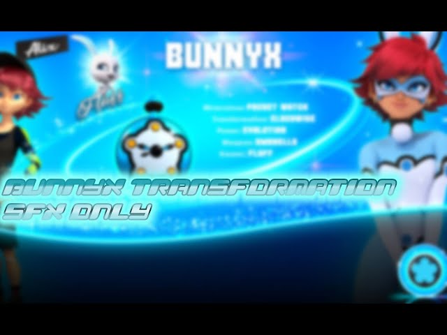 Miraculous Ladybug: Bunnyx Transformation SFX ONLY!