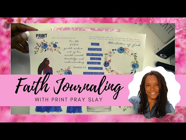 Faith Journaling  || Attributes of God  || ft  Print Pray Slay