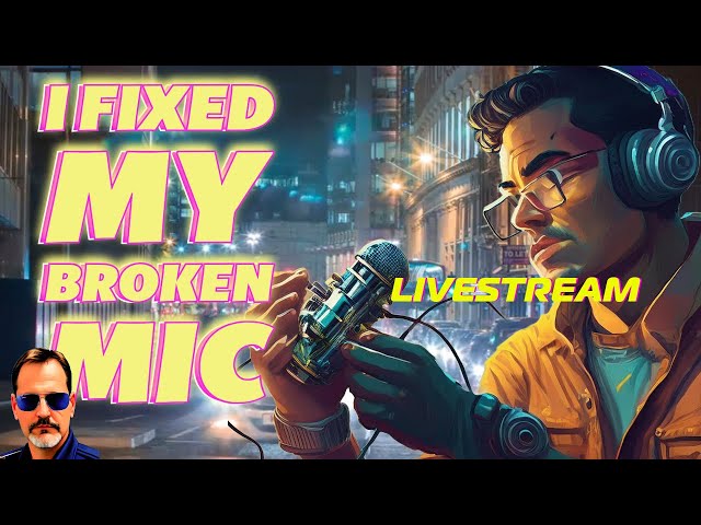 Fixed my broken mic 'ON THE RODE AGAIN'- Live Fixes and Tech talk