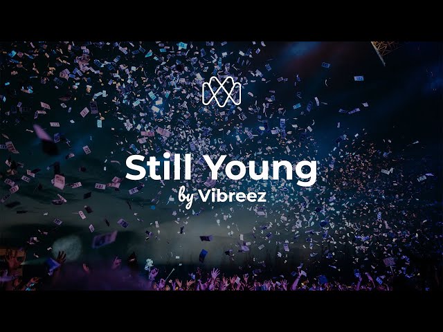 Vibreez - Still Young (Lyrics)