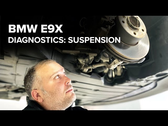 BMW E90 Suspension Diagnostics & Problems: Everything You Need To Know ( 328i, 335xi, 335is, 330i)