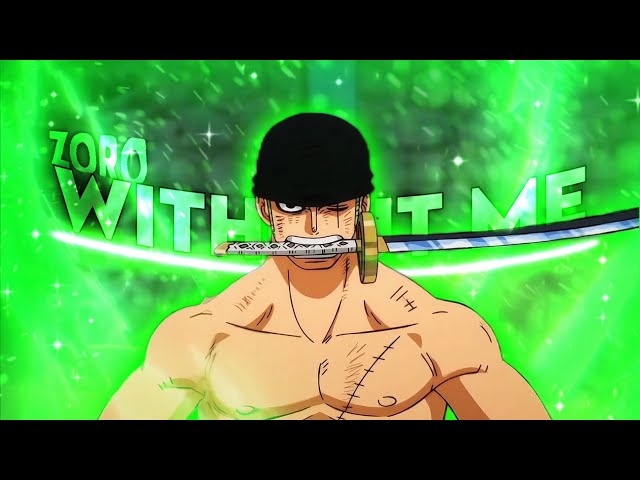 ZORO Edit - Without Me [Edit/AMV] @coldedisreal