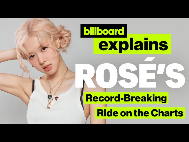 BLACKPINK'S ROSÉ Makes History On The Hot 100 & More | Billboard Explains