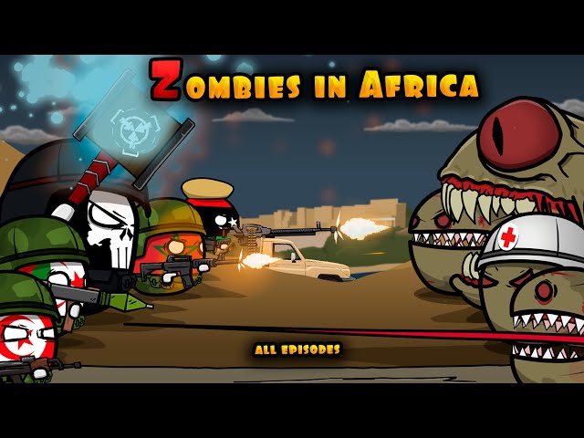 Zombies in Africa ( All episodes ) - countryballs