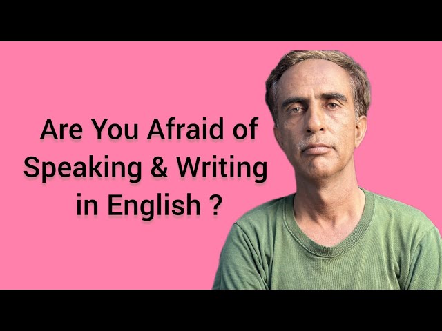 Are You Afraid of Speaking and writing in English #englishfluency