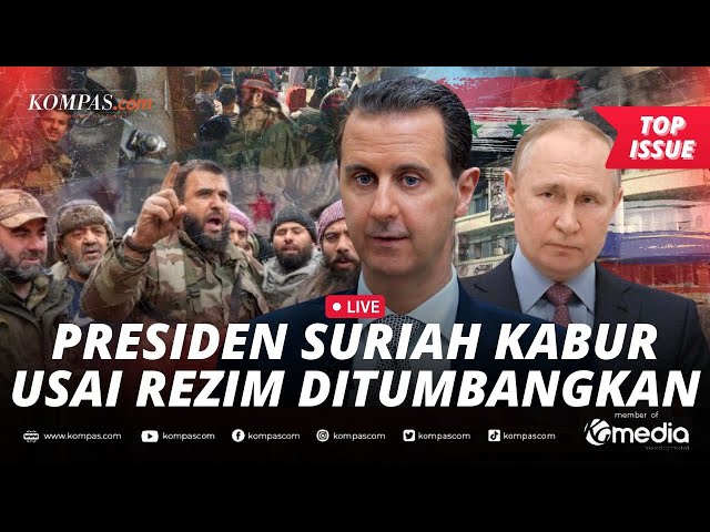 🔴LIVE - Update Konflik Suriah: Rezim Al Assad Tumbang, Presiden Kabur, hingga Nasib WNI di Damaskus