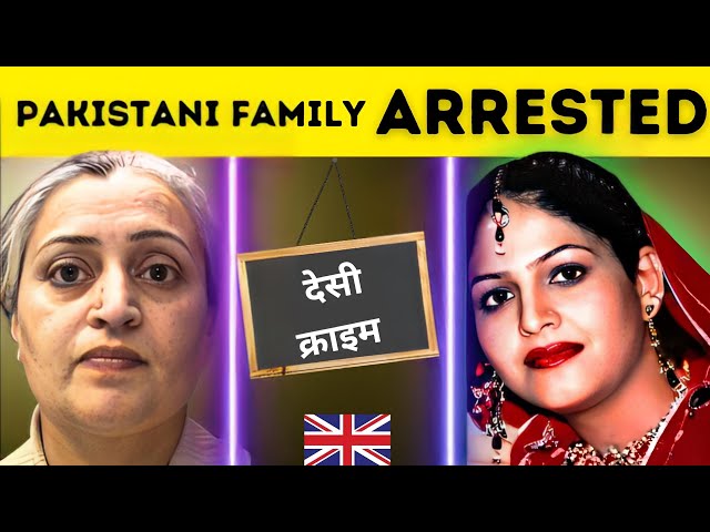 Shocking Pakistani Family Sentenced to LIFE  in the UK ( MUST WATCH)