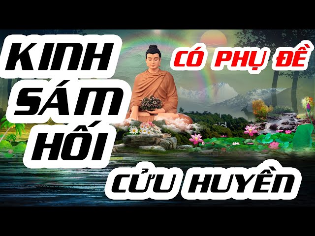 Kinh Sám Hối Trước Cửu Huyền Thất Tổ Nghĩa Trọng Tình Thâm ( Phụ Đề ) Tụng Kinh Tại Gia