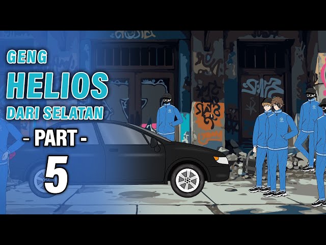 GENG HELIOS DARI SELATAN PART 5 - Animasi Drama Series