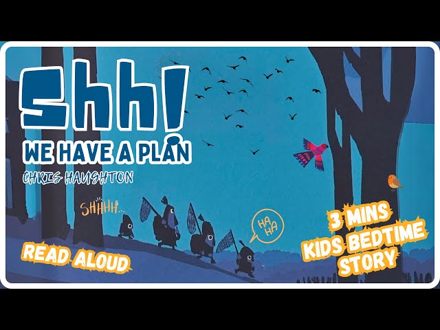 Shh! We Have A Plan! 🐦Funny Stories for Toddlers 😂, Kids Bedtime Story Time 🌛