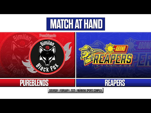 PRESIDENT’S CUP 2025 | MARIKINA SPORTS CENTER | FEB 1, 2025 | PUREBLENDS vs REAPERS