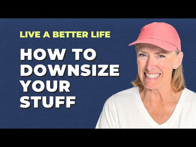 How to Get Rid of a Lifetime of STUFF | Minimalist Living, Downsize, and Declutter