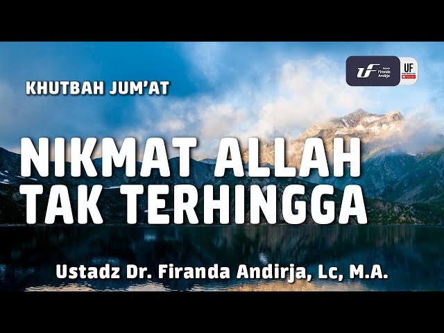 Khutbah Jumat: Nikmat Allah Tak Terhingga [ID-EN Sub] - Ustadz Dr. Firanda Andirja, M.A.