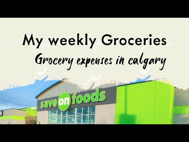 My weekly Grocery shopping |Grocery expenses in calgary |cost of living in calgary, canada