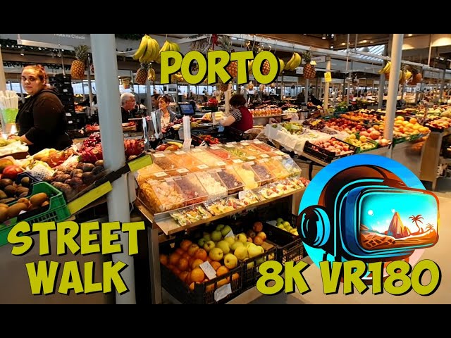 31 Porto Portugal walking through the Mercado do Bolhão (markets) 8K 4K VR180 3D Travel