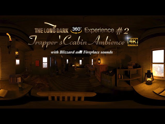 the long dark Ambience | Trapper's Cabin 360 Experience#2 | Blizzard, Fireplace &boiling soup sounds