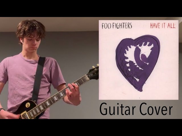 Have It All by Foo Fighters (Guitar Cover)