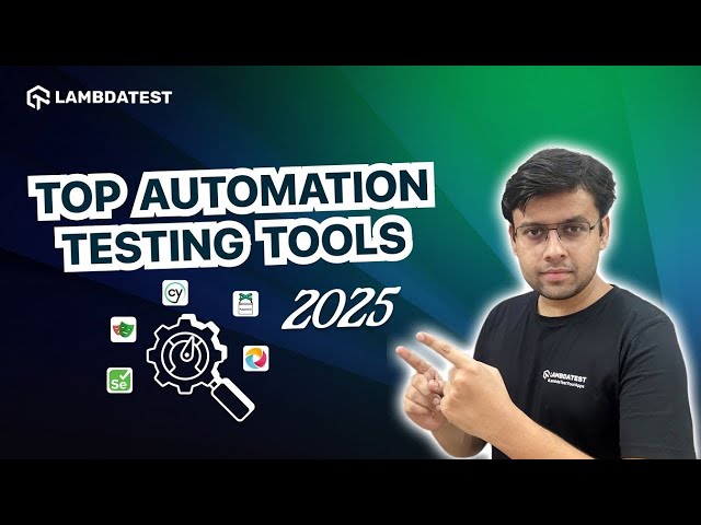 Top Automation Testing Tools for 2025 | LambdaTest