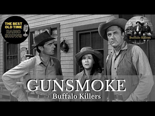 🤠🎙️ Gunsmoke - Buffalo Killers | Classic Old Time Radio Western 🐂🔫