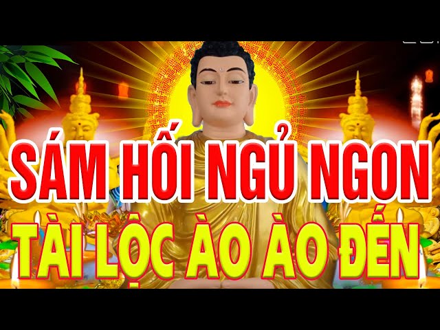 Đêm Khó Ngủ"Nghe Kinh Sám Hối"Phật Tổ Gia Trì Gia Đình Mạnh Khỏe,Thân Thể Kinh An"TÀI LỘC ÀO ÀO ĐẾN