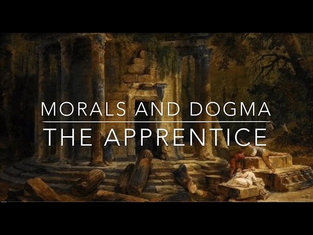 Morals and Dogma | The Apprentice