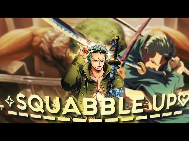 Squabble Up - ZORO [EDIT/AMV] 4K! QUICK