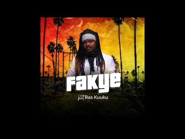 Ras Kuuku - Fakye [Symphony Riddim] (Audio Slide)