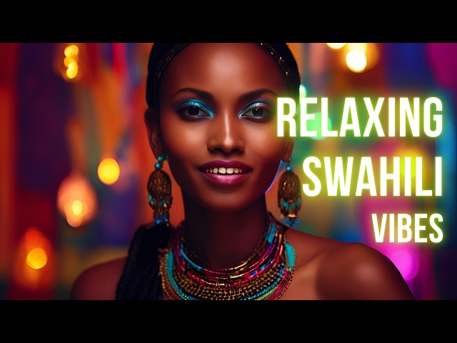 Calm African Music: 1 Hour of Relaxing Swahili songs